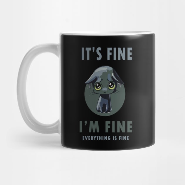 Its Fine Im Fine Everything Is Fine Black Cat by christinehearst